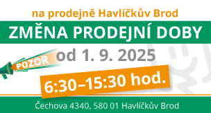 PRODEJNA HAVLÍČKŮV BROD - ZMĚNA PRODEJNÍ DOBY