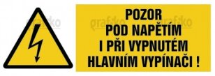 Pozor - pod napětím i při vypnutém hlavním vypínači, fólie 37x105, W012-12.SI